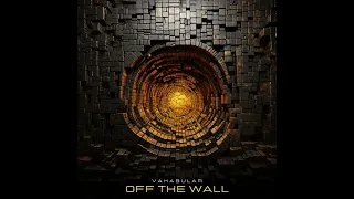 Vakabular - Off The Wall (Extended Mix)