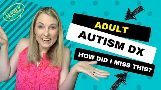 How did I not know I was autistic? It's SO obvious!