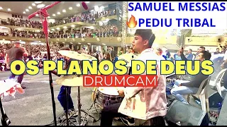 OS PLANOS DE DEUS - SAMUEL MESSIAS (#drumcam) CONGRESSO DE JOVENS
