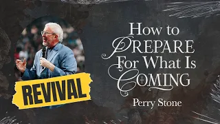 How To Prepare For What Is Coming | Signs of the Times Revival | Perry Stone