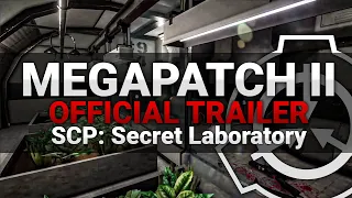 Megapatch II Official Trailer | SCP: Secret Laboratory