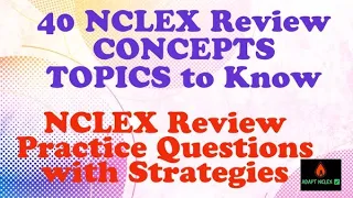 NCLEX Practice Questions on the NCLEX Review | NCLEX Concepts - Topics to Know Test taking Strategy