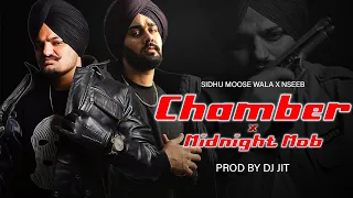 Chamber X Midnight Mob | Sidhu Moose Wala | Nseeb | Drill | Prod By Dj Jit