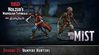 Ep. 25: Vampire Hunters - D&D Nolzur’s Marvelous Tutorials with RealmSmith
