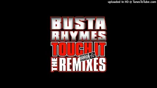 Busta Rhymes - Touch It (Remix) Ft Mary J Blige, Rah Digga, Missy Elliott, Papoose, Lloyd Banks, DMX