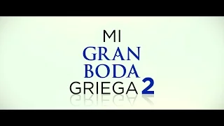 Mi Gran Boda Griega 2: Tráiler En Español HD 1080P