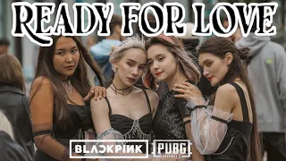 [KPOP IN PUBLIC RUSSIA | ONE TAKE] BLACKPINK X PUBG MOBILE - READY FOR LOVE dance cover by M-LIS