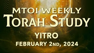 Yitro | Exodus 18:1 - 20:26 | MTOI Weekly Torah Study