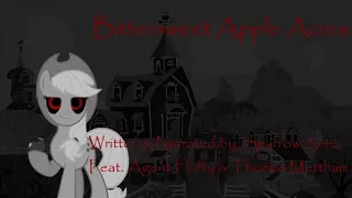 [Month of Macabre] Bittersweet Apple Acres (REDUX) [MLP Grimdark Reading] PT 2