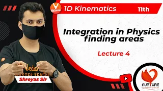 1D Kinematics JEE L4 | Integration in Physics, Finding Areas | Class 11 Physics | JEE 2023 | Nurture