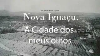 Nova Iguaçu. A Cidade dos meus olhos.