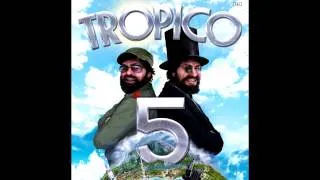 Tropico 5 Soundtrack - 5/18 - Suite Cuna Tropical