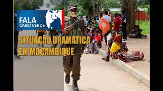 SITUAÇÃO DRAMÁTICA EM MOÇAMBIQUE