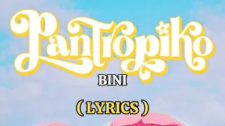 Pantropiko - by BINI (lyrics)