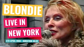 Blondie - Live at the City Hall Park, New York - 6th April 2004
