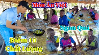 Hùng KaKa ll Món Ăn Bình Thường Của Việt Nam Nhưng Lại Là Món Ăn Thượng Hạng Của Người Dân Bản ?