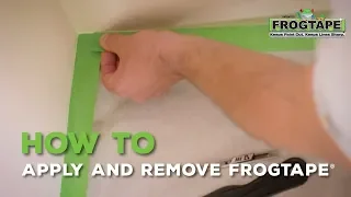 How to Apply and Remove FrogTape®