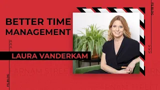 A Core Habit for Better Time Management | Laura Vanderkam