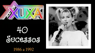 X.O.U da X.U.X.A  - 40 Sucessos (1986 a 1992)