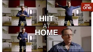 HIIT at home - The Truth About Getting Fit - BBC One