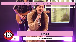 EMAA - In fiecare seara (LIVE @ KISS FM)