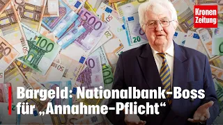 Bargeld: Nationalbank-Boss für „Annahme-Pflicht“ | krone.tv NEWS