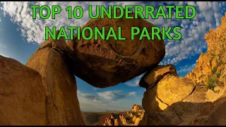 Top 10 Most Underrated U.S. National Parks (350 Subscriber Special)
