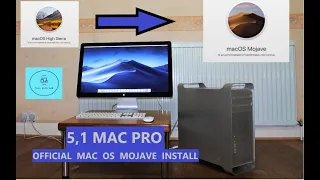 How to officially install MAC OS MOJAVE on a 5, 1 MAC PRO
