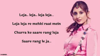 Leja Re (Lyrics) -  Dhvani Bhanushali | Tanishk Bagchi