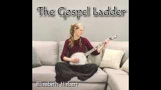 The Gospel Ladder /Elisabeth Hiebert