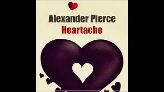 Alexander Pierce - Heartache