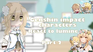 Genshin impact characters react to Lumine (traveler) l part 2/?? l angst