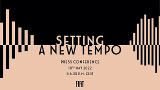 SETTING A NEW TEMPO – FIAT PRESS CONFERENCE