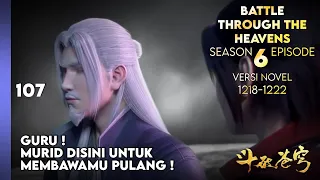 BATTLE THROUGH THE HEAVENS SEASON 6 EPISODE 1 SUB INDO - AKHIRNYA BERTEMU YAO LAO (NOVEL 1218-22)