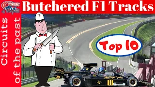 Top 10 Butchered Formula 1 Tracks