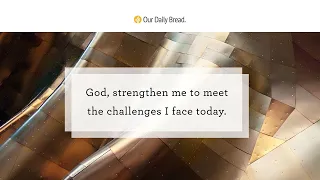 As Strong as Iron | Audio Reading | Our Daily Bread Devotional | August 19, 2022