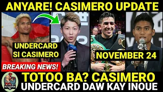 ANYARE! TOTOO BA? CASIMERO UNDERCARD Daw Kay INOUE | MAGSAYO vs SANTA CRUZ sa November 24?