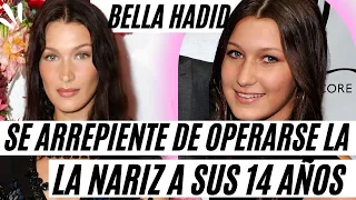 Bella Hadid LAMENTA Operarse la Nariz a sus 14 Años por Sentirse la "Hermana Fea”