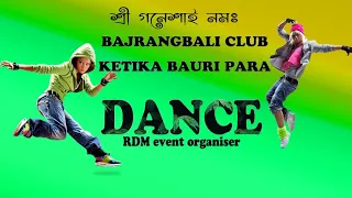 bajrangbali club ketika bauri  para/ dance performance/... RDM EVENT ORGANISER