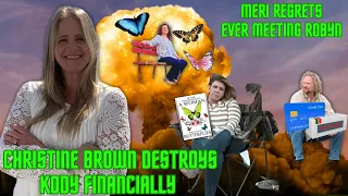 Christine Brown FINANCIALLY DEMOLISHES Kody & Robyn,  Meri Brown Regrets EVER Meeting Robyn Brown