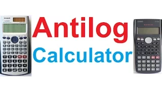 How To Find Antilog Using Scientific Calculator (Casio fx-991ES & fx-82MS) Logarithm / Antilogarithm