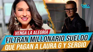 Filtran MILLONARIO sueldo que pagan a Laura G y Sergio Sepúlveda en 'Venga la Alegría'