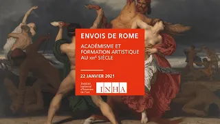 Colloque 5/5 l Envois de Rome. Académisme et formation artistique au XIXe siècle