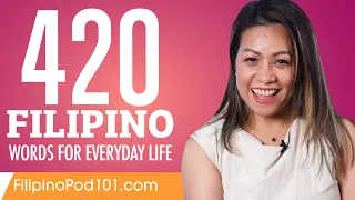 420 Filipino Words for Everyday Life - Basic Vocabulary #21