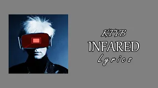 KTYB - INFRARED [ Lyric Video ]