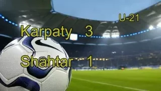 U-21 | Karpaty - Shakhtar - 3-1