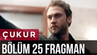 Çukur 25. Bölüm Fragman