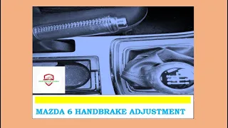 Mazda 6 Hand brake adjustment