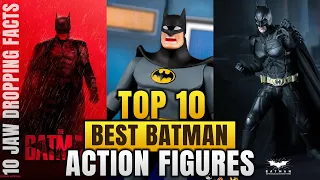 Top 10 Best Batman action figures ! | 10 Jaw Dropping Facts