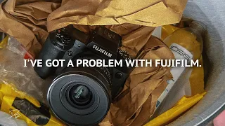 I have a HUGE PROBLEM with my Fujifilm cameras and company.